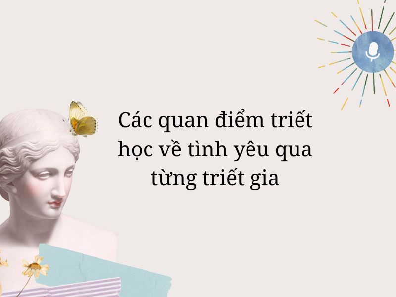 Các quan điểm triết học về tình yêu của các triết gia